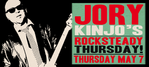 Jory Kinjo Rocksteady Thursday